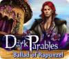 Hra Dark Parables: Ballad of Rapunzel
