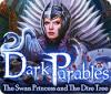 Hra Dark Parables: The Swan Princess and The Dire Tree