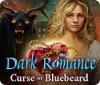 Hra Dark Romance: Curse of Bluebeard