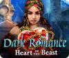 Hra Dark Romance: Heart of the Beast