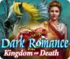 Hra Dark Romance: Kingdom of Death