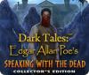 Hra Dark Tales: Edgar Allan Poe's Speaking with the Dead Collector's Edition