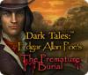 Hra Dark Tales: Edgar Allan Poe's The Premature Burial
