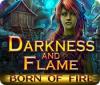 Hra Darkness and Flame: Born of Fire