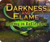Hra Darkness and Flame: Enemy in Reflection
