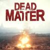 Hra Dead Matter