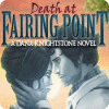 Hra Death at Fairing Point: A Dana Knightstone Novel