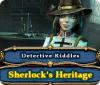 Hra Detective Riddles: Sherlock's Heritage