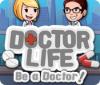 Hra Doctor Life: Be a Doctor!