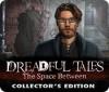 Hra Dreadful Tales: The Space Between Collector's Edition