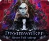 Hra Dreamwalker: Never Fall Asleep