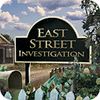 Hra East Street Investigation