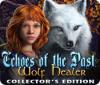 Hra Echoes of the Past: Wolf Healer Collector's Edition