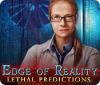 Hra Edge of Reality: Lethal Predictions