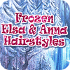 Hra Frozen. Elsa and Anna Hairstyles