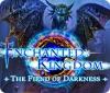 Hra Enchanted Kingdom: The Fiend of Darkness