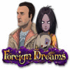 Hra Foreign Dreams