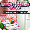 Hra Sara's Cooking — Gingerbread House