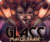 Hra Glass Masquerade