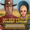 Hra Golden Trails: The New Western Rush