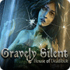 Hra Gravely Silent: House of Deadlock