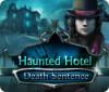 Hra Haunted Hotel: Death Sentence