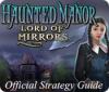 Hra Haunted Manor: Lord of Mirrors Strategy Guide