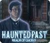Hra Haunted Past: Realm of Ghosts