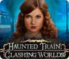 Hra Haunted Train: Clashing Worlds