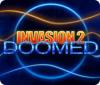 Hra Invasion 2: Doomed