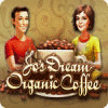 Hra Jo's Dream: Organic Coffee