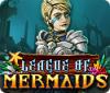 Hra League of Mermaids