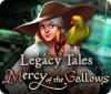 Hra Legacy Tales: Mercy of the Gallows
