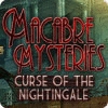 Hra Macabre Mysteries: Curse of the Nightingale