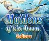 Hra Maidens of the Ocean Solitaire