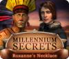 Hra Millennium Secrets: Roxanne's Necklace