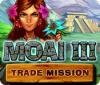 Hra Moai 3: Trade Mission