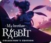 Hra My Brother Rabbit Collector's Edition