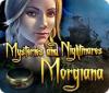 Hra Mysteries and Nightmares: Morgiana