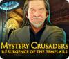 Hra Mystery Crusaders: Resurgence of the Templars