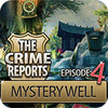 Hra The Crime Reports. Mystery Well