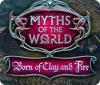 Hra Myths of the World: Born of Clay and Fire