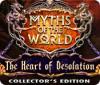 Hra Myths of the World: The Heart of Desolation Collector's Edition