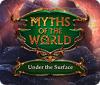 Hra Myths of the World: Under the Surface