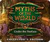 Hra Myths of the World: Under the Surface Collector's Edition