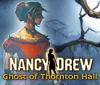 Hra Nancy Drew: Ghost of Thornton Hall