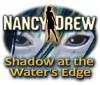 Hra Nancy Drew: Shadow at the Water's Edge