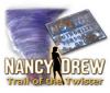 Hra Nancy Drew: Trail of the Twister
