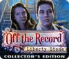 Hra Off The Record: Liberty Stone Collector's Edition