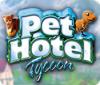 Hra Pet Hotel Tycoon